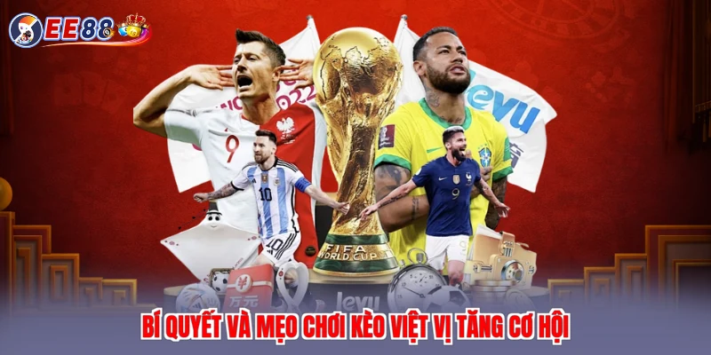 Bí quyết và mẹo chơi kèo việt vị tăng cơ hội