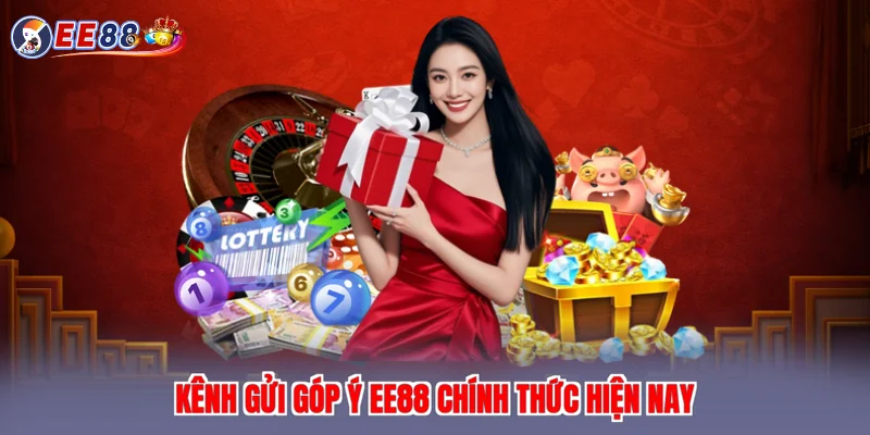 Kênh gửi góp ý EE88 chính thức hiện nay