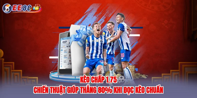 kèo chấp 1.75