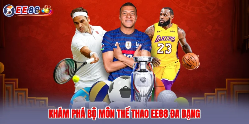 Khám phá bộ môn thể thao EE88 đa dạng