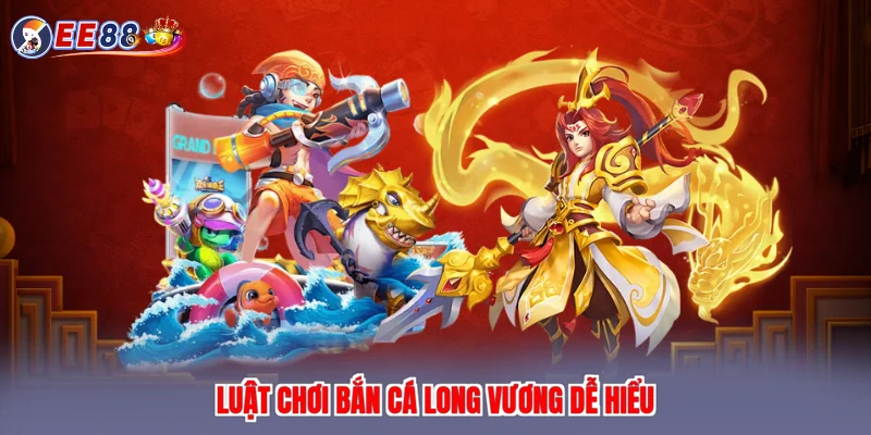 Luật chơi bắn cá long vương dễ hiểu