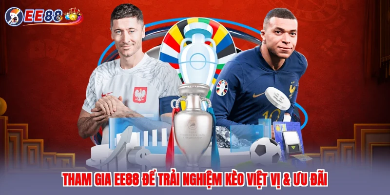 Tham gia EE88 để trải nghiệm kèo việt vị & ưu đãi